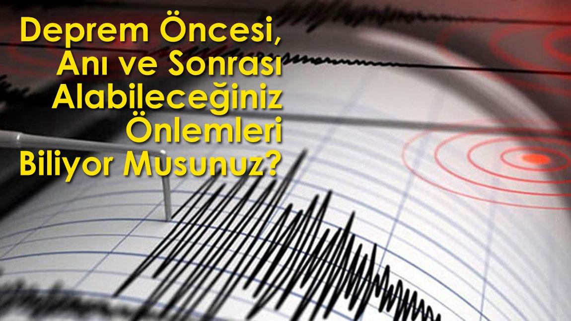 Deprem Öncesi, Anı ve Sonrası Alabileceğiniz Önlemleri Biliyor Musunuz?